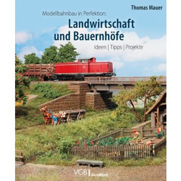 Modellbahnbau: Landwirtschaft Bauernhöfe