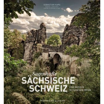 Sagenhafte Sächsische Schweiz