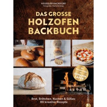 Das grosse Holzofen Backbuch