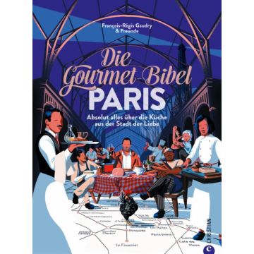 Die Gourmet-Bibel Paris