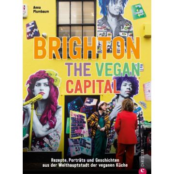 Brighton. The Vegan Capital