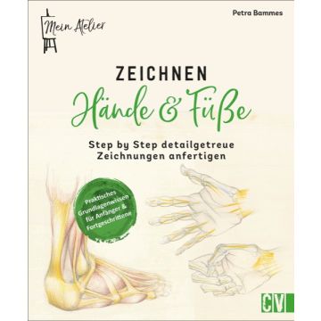 Mein Atelier Zeichnen Hände & Füße