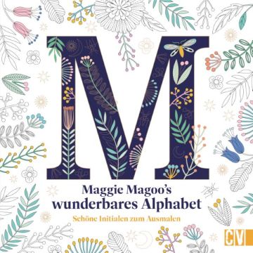 Maggie Magoos wunderbares Alphabet