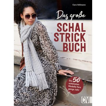 Das große Schal-Strickbuch