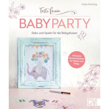 Feste feiern - Babyparty