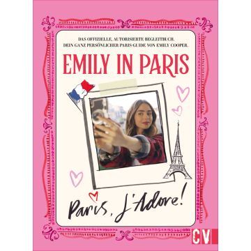 Emily in Paris: Paris, J'Adore!