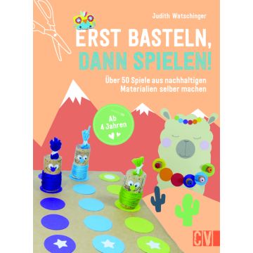 Erst basteln, dann spielen!