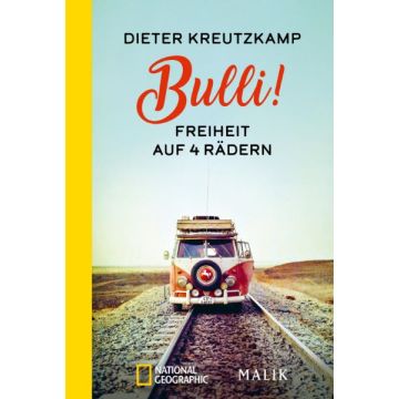 Bulli! Freiheit auf vier Rädern