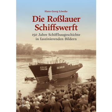 Die Roßlauer Schiffswerft