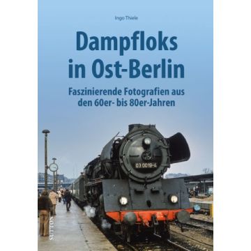 Dampfloks in Ost-Berlin