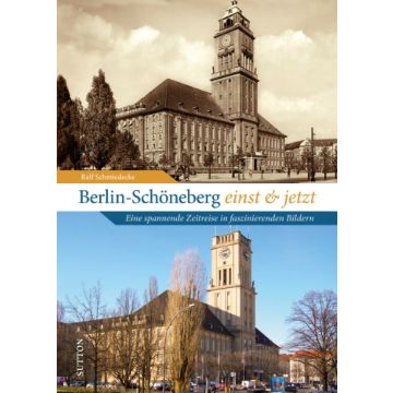 Berlin-Schöneberg einst und jetzt