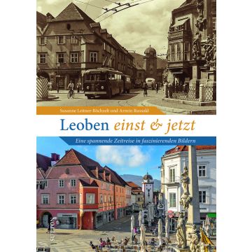 Leoben einst und jetzt