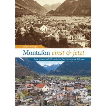 Montafon einst und jetzt