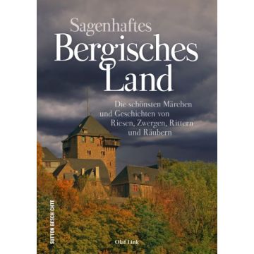 Sagenhaftes Bergisches Land