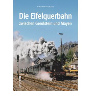 Die Eifelquerbahn zwischen Gerolstein