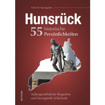 Hunsrück.55 historische Persönlichkeiten