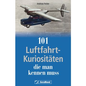 101 Luftfahrt-Kuriositäten