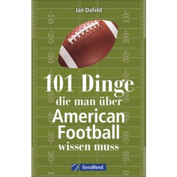 101 Dinge, die man ü. American Football