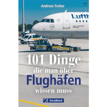 101 Dinge, die man über Flughäfen