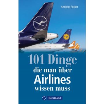 101 Dinge, die man über Airlines wissen