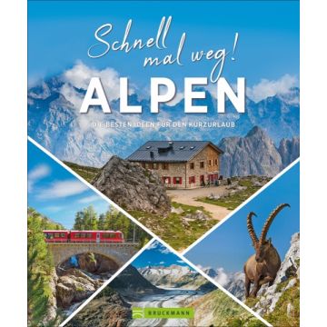 Schnell mal weg! Alpen *