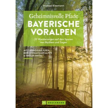 Geheimnisvolle Pfade Bayerische Voralpen