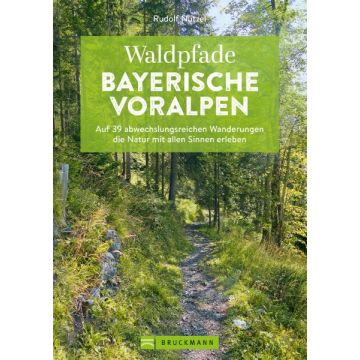 Waldpfade Bayerische Voralpen