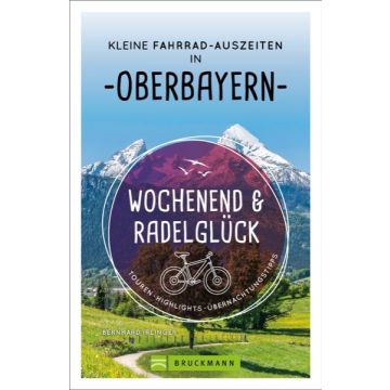 Fahrrad-Auszeiten in Oberbayern