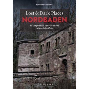 Lost & Dark Places Nordbaden