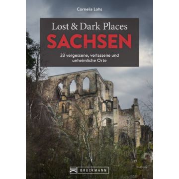 Lost & Dark Places Sachsen