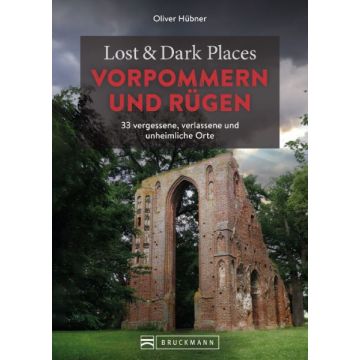 Lost & Dark Places Vorpommern und Rügen