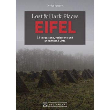 Lost & Dark Places Eifel