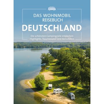 Das Wohnmobil Reisebuch Deutschland