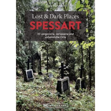 Lost & Dark Places Spessart