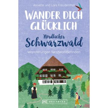 Wander dich glücklich-Nördl Schwarzwald