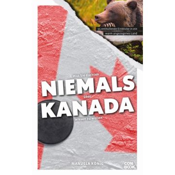 Was Sie dachten, niemals über Kanada