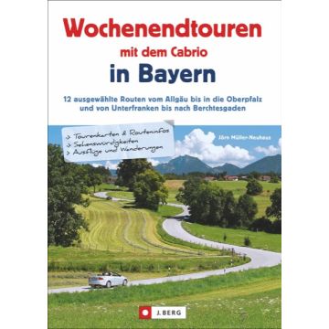 Wochenendtouren mit dem Cabrio in Bayern