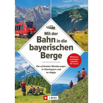 Mit der Bahn in die bayerischen Berge