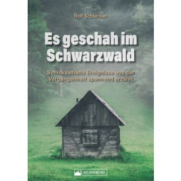 Es geschah im Schwarzwald